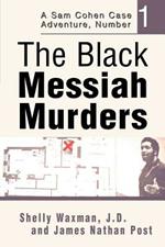 The Black Messiah Murders: A Sam Cohen Case Adventure, Number 1