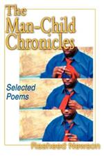 The Man-Child Chronicles: Selected Poems