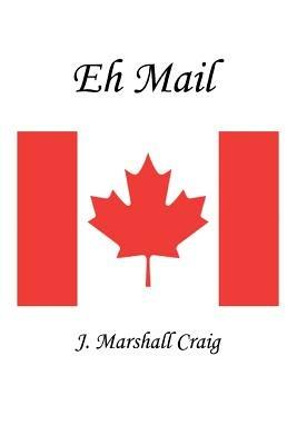 Eh Mail - J Marshall Craig - cover