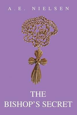 The Bishop's Secret - Alton E Nielsen - cover