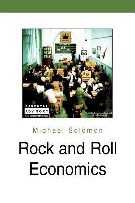 Rock and Roll Economics - Michael Solomon - cover