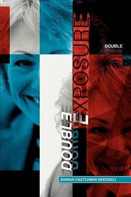 Double Exposure - Marian Castleman Skedgell - cover