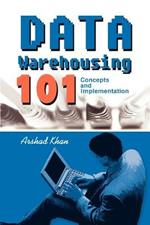 Data Warehousing 101: Concepts and Implementation