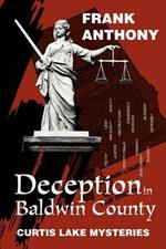 Deception in Baldwin County: Curtis Lake Mysteries