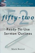 The Pastor's Collection Sermon Series Volume 1: 52 Ready-to-Use Sermon Outlines