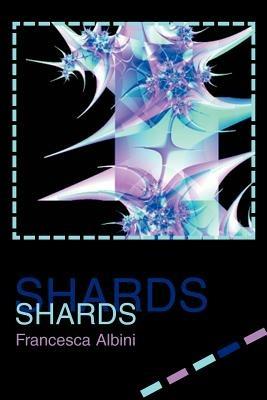 Shards - Francesca Albini - cover
