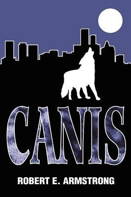 Canis - Robert E Armstrong - cover