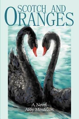 Scotch and Oranges - Abby Mendelson - cover