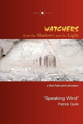 Watchers from The Shadows and The Light: a Red Path spirit adventure - Speaking Wind Patrick Quirk - cover