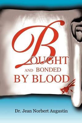 Bought and Bonded by Blood - Jean Norbert Augustin - cover