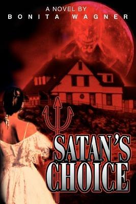 Satan's Choice - Bonita Wagner - cover
