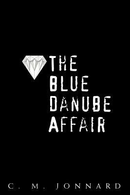 The Blue Danube Affair - C M Jonnard - cover