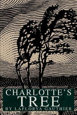 Charlotte's Tree - Laflorya Gauthier - cover