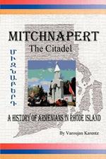 Mitchnapert the Citadel: A History of Armenians in Rhode Island