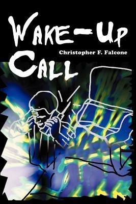 Wake-Up Call - Christopher F Falcone - cover