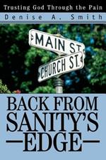 Back from Sanity's Edge: Trusting God Through the Pain