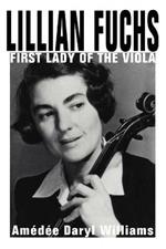 Lillian Fuchs: First Lady of the Viola
