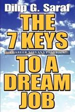 The 7 Keys to a Dream Job: A Career Nirvana Playbook!