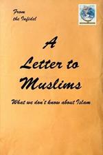 A Letter to Muslims: What we don't know about Islam