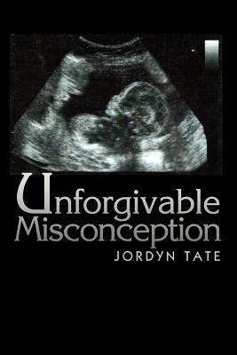 Unforgivable Misconception - Jordyn Tate - cover