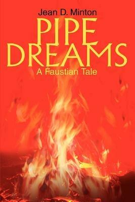Pipe Dreams: A Faustian Tale - Jean D Minton - cover