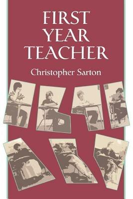 First Year Teacher - Christopher Sarton - cover