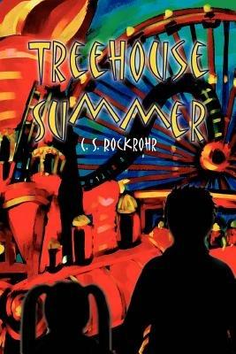 Treehouse Summer - C S Rockrohr - cover