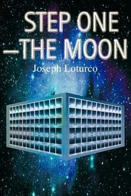 Step One--The Moon - Joseph Loturco - cover