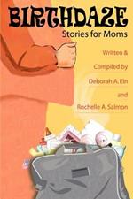 Birthdaze: Stories for Moms