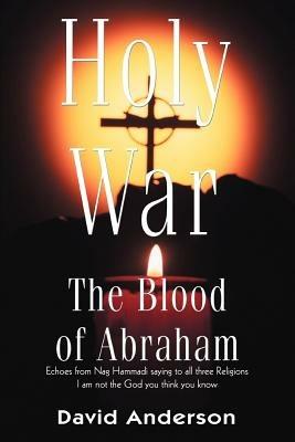 Holy War: The Blood of Abraham - David Anderson - cover