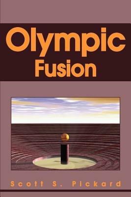 Olympic Fusion - Scott S Pickard - cover