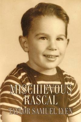 Mischievous Rascal - Taylor Samuel Lyen - cover