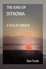 The King of Sithonia: A Tale of Greece