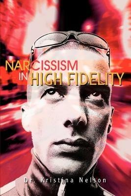 Narcissism in High Fidelity - Kristina Nelson - cover