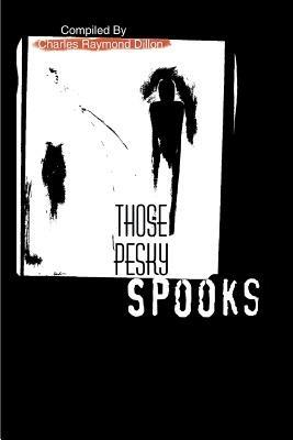 Those Pesky Spooks - Charles Raymond Dillon - cover