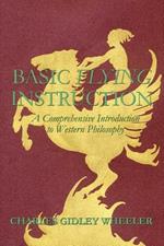 Basic Flying Instruction: A Comprehensive Introduction to Western Philosophy