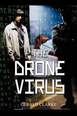 The Drone Virus - Gerald Clarke - cover