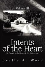 Intents of the Heart: Volume III