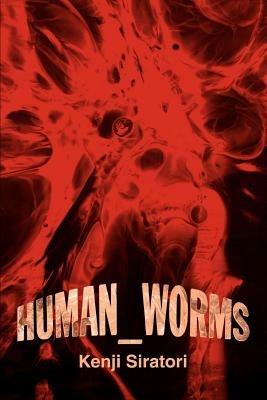 Human_Worms - Kenji Siratori - cover