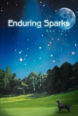 Enduring Sparks - Ana Jaye - cover
