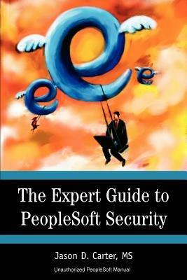 The Expert Guide to PeopleSoft Security - Jason Carter - cover