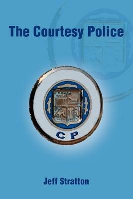 The Courtesy Police - Jeff Stratton - cover