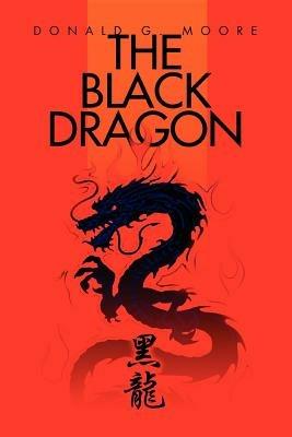 The Black Dragon - Donald G Moore - cover