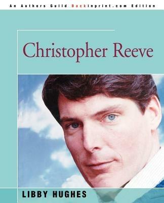 Christopher Reeve - Libby Hughes - cover
