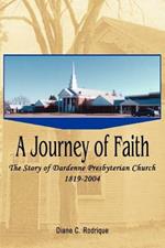 A Journey of Faith: The Story of Dardenne Presbyterian Church 1819-2004