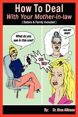 How To Deal With Your Mother-in-law: (Sisters & Family Included) - Bree Allinson - cover