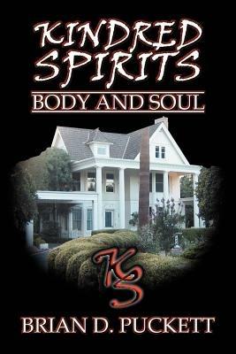 Kindred Spirits: Body and Soul - Brian D Puckett - cover