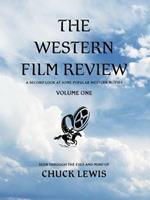 The Western Film Review: A Second Look At Some Popular Western Movies