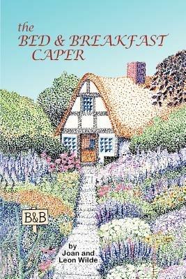 The Bed & Breakfast Caper - Leon Wilde - cover