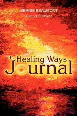 The Healing Ways Journal - Bernie Beaumont - cover